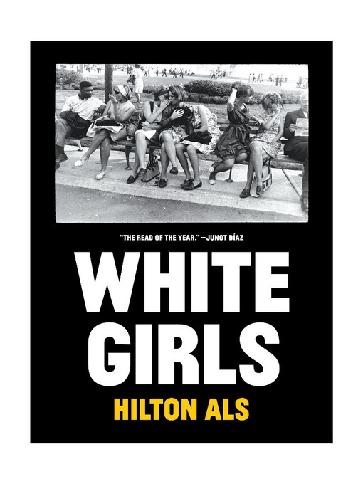 Title details for White Girls by Hilton Als - Available